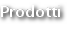Prodotti